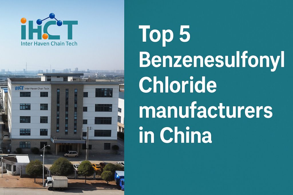 Top 5 Benzenesulfonyl Chloride manufacturers in China